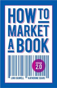 How to market a book by lori culwell and katherine sears
